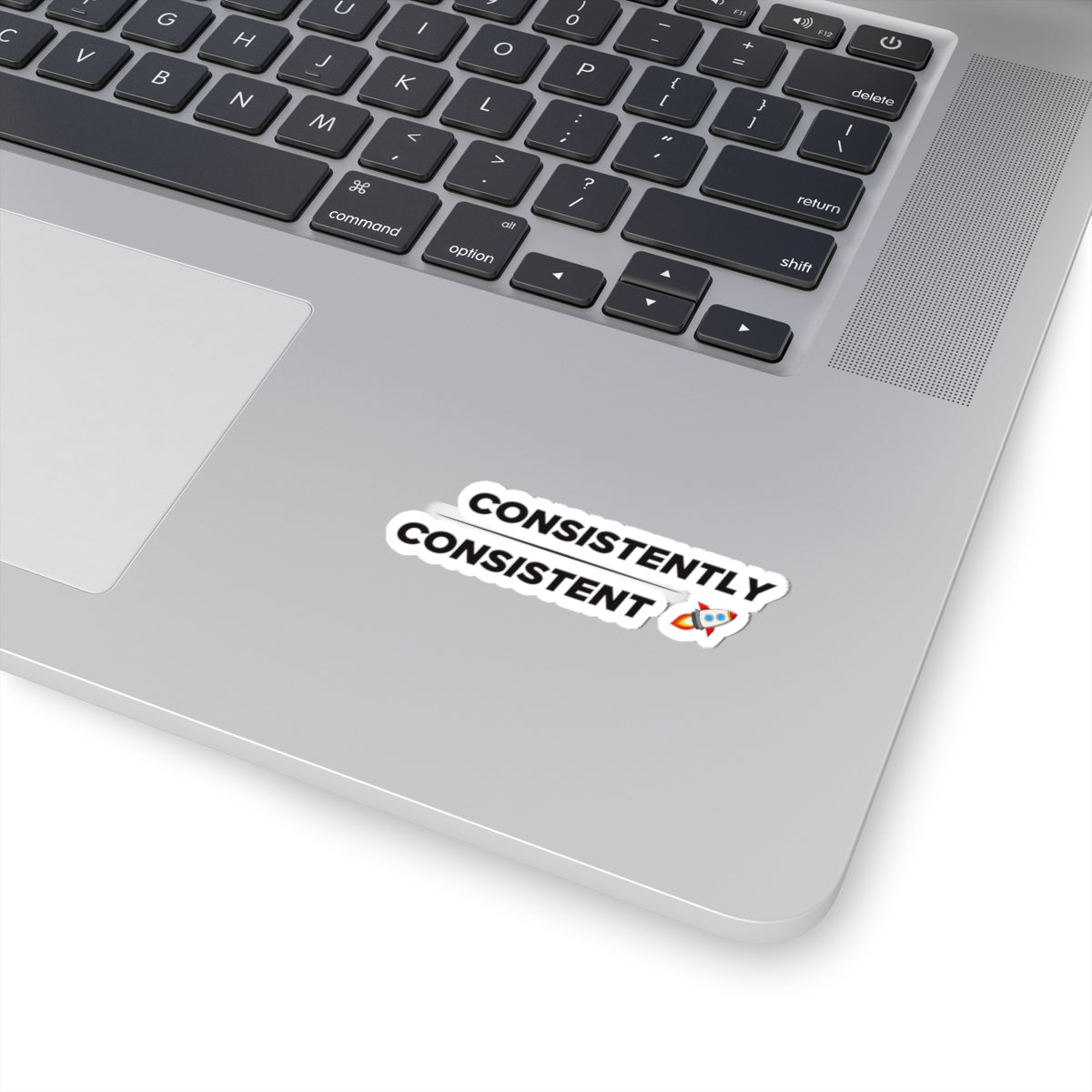Consistently Consistent Stickers